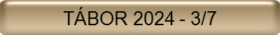 TÁBOR 2024 - 3/7