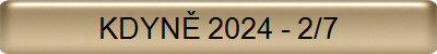 KDYNĚ 2024 - 2/7